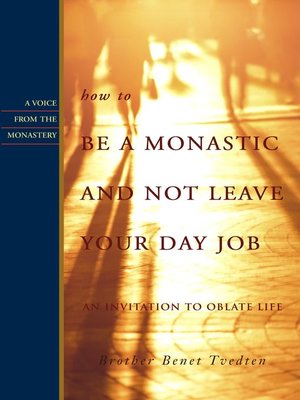 cover image of How to Be a Monastic and Not Leave Your Day Job